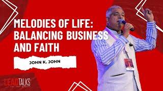 John K. John: The Maestro of Harmonious Success | LeadTalks Bangalore 2018