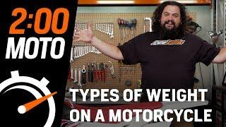 2 Minute Moto - Types Of Weight On A Motorcycle