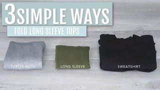 3 Simple Ways to Fold Long Sleeve Tops | Judi the Organizer