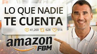 Lo Que Nadie Te Cuenta Sobre AMAZON FBA y FBM - No Vendas en AMAZON sin Ver Este Vídeo