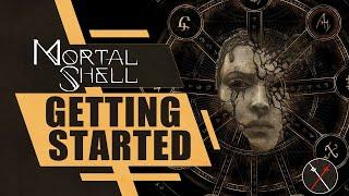 Mortal Shell Getting Started Guide: Things I Wish I Knew Before I Played