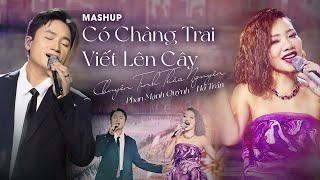 Phiêu với Mashup CÓ CHÀNG TRAI VIẾT LÊN CÂY & CHUYỆN TÌNH THẢO NGUYÊN | Live in Giao Lộ Thời Gian