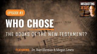 Who Chose the Books of the New Testament?