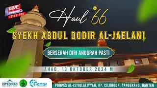  [LIVE] HAUL GHOUTSUL A'DZOM TUAN SYEKH ABDUL QODIR AL JAILANI KE - 66