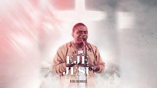 Official Video: Eje Jesu (The Blood of Jesus) - Femi Okunuga