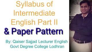 Intermediate Part II English Syllabus & Paper Pattern |F.Sc.| F.A.| I.C.S.| Qaiser Sajjad| 2nd Year|