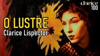 RESENHA | O Lustre, de Clarice Lispector #Clarice100