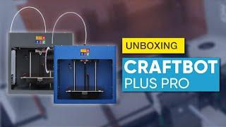 Unboxing the Craftbot Plus Pro at Shop3D.ca