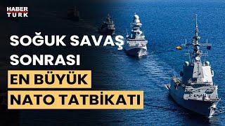 NATO'nun Soğuk Savaş sonrasındaki en büyük askeri tatbikatı başladı