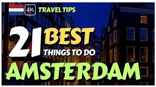 Amsterdam Travel Guide : 21 Best Things To Do In Amsterdam in 1 or 2 Days [4K]