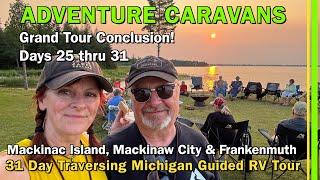 31 Day Adventure Caravans Traverse Michigan Guided RV Tour | Days 25 thru 31 | EP317