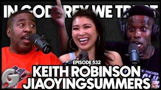 Jiaoying Summers & Keith Robinson | The Snake Intake | In Godfrey We Trust | Ep 532