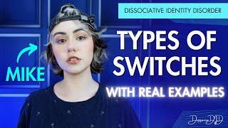 TYPES OF SWITCHES | Dissociative Identity Disorder (Formerly Multiple Personality Disorder)