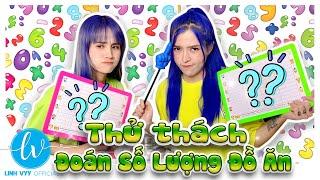 Thử Thách Đoán Số Lượng Đồ Ăn I Linh Vyy Official @LinhBarbie96 @VeVeChannel