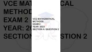 VCE Mathematical Methods 2023 Exam 2 | Section A: Question 2 #vce (VCE Methods)