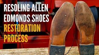 Resoling Allen Edmonds Shoes – Full Restoration Process