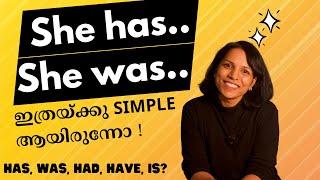 HAS HAVE HAD IS WAS WERE | MUST WATCH VIDEO- SPOKEN ENGLISH MALAYALAM