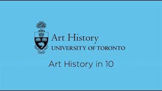 Art History in 10: Art and Technology with Dr. Emily Doucet