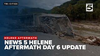 Helene Aftermath Day 6: Full News 5 coverage from around the Tri-Cities region