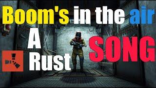 Booms in the air - rust song