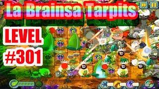 Pvz2|La Brainsa Tarpits Level 301: Rotobaga vs Zombies @HIEUMINHBAP