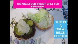 NINJA FOODi INDOOR GRILL FOR BEGINNERS / BISON BURGER / A GREAT BURGER IN THE NINJA GRILL