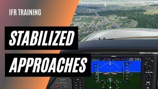 Flying Stabilized Approaches | IFR Approach Procedures