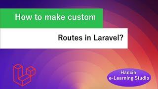 How to make custom routes in Laravel ? Routing Methods | Laravel Tutorials