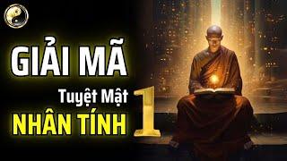 #1 GIẢI MÃ TUYỆT MẬT NHÂN TÍNH - NỘI DUNG ĐẦY ĐỦ | CỔ NHÂN THUẬT