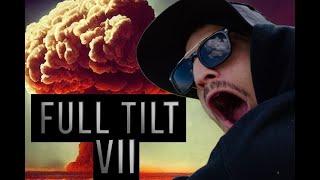 FULL TILT - VOL VII