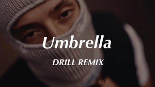 Umbrella - Rihanna (Official DRILL Remix)