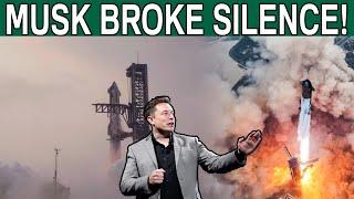 Musk Finally Explains What Happened During The Starship Flight!