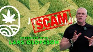 Juicy Fields: The International Cannabis scam - Interview with Lars Olofsson