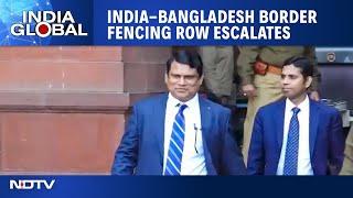 India Summons Top B'desh Diplomat Over Fencing Dispute | Dhaka Claims Border Fencing 'Unauthorised'