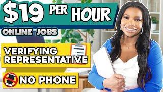  No Phone Calls! $19/Hour Verifying Representative Work From Home Job