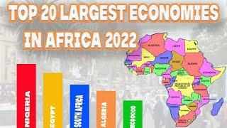 TOP 20 LARGEST ECONOMIES IN AFRICA 2022