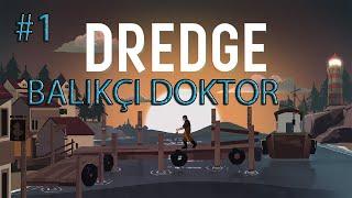 BALIKCI DOKTOR - DREDGE BÖLÜM 1 TÜRKÇE #DREDGE#DREDGETÜRKÇE#DREDGEGAMEPLAY