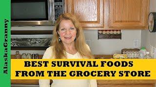 Best Survival Foods From Grocery Store Long Term Food Storage