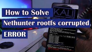 How to solve rootfs corrupted error kali nethunter | Manually download & install Kali on nethunter