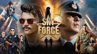 SKY FORCE Full Movie l Akshay Kumar l Akshay Kumar l Sara Ali Khan l Nimrat Kaur lFcat&Story Review