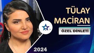 Tülay Maciran Özel Dinleti | 2024