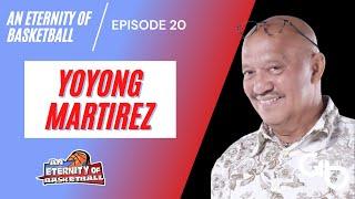 An Eternity of Basketball EPISODE 20: Yoyong Martirez