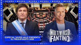 Especial Multiverso Fantino: El Presidente Milei Presenta el Presupuesto Nacional 2025 | !redes !…