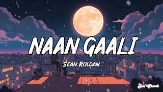 Naan Gaali Song ( Lyrics ) - Good Night | Sean Roldan | Soul Chords |