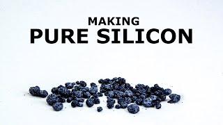 Making Pure Silicon from Scratch