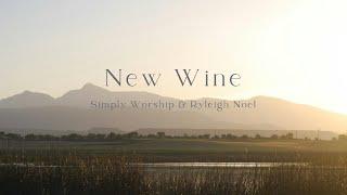 New Wine (Cover) - Simply Worship & Ryleigh Noel