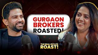 Gurgaon Real Estate BROKERS Exposed  | The Real Estate Roast | S1E4 ft. Indu Dahiya  @TrueInvestors