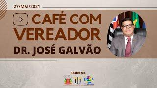 Café com Vereador - Dr. José Galvão