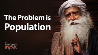 The Problem is Population - Sadhguru | World Population Day 2018