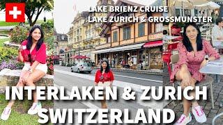 INTERLAKEN, LAKE BRIENZ CRUISE & ZURICH - SWITZERLAND Travel Guide & ITINERARY | Top 10 Things to Do